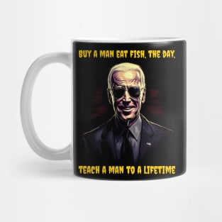 Buy a man eat fish, the day, teach a man to a lifetime Mug